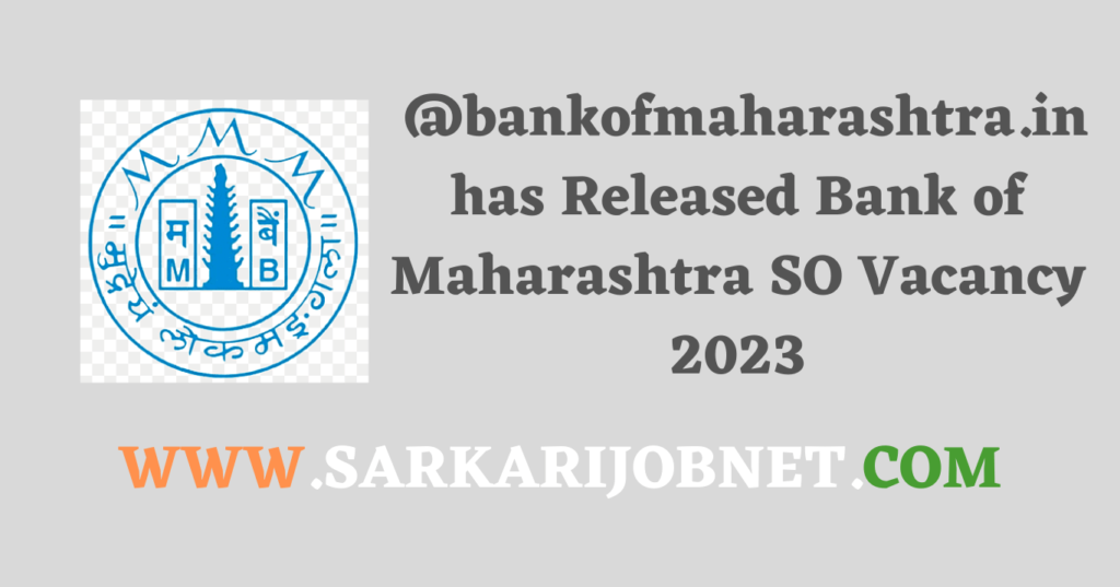 Bank of Maharashtra SO Vacancy 2023