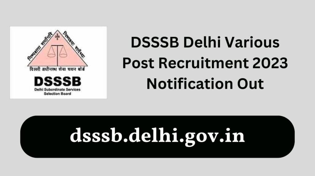 DSSSB Delhi Various Post Recruitment 2023