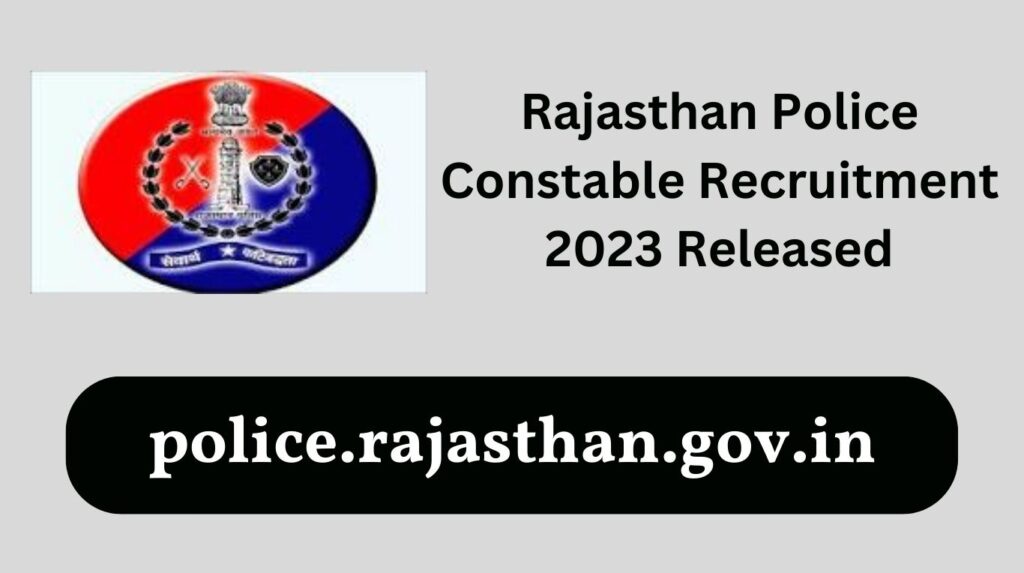 Rajasthan Police Constable Recruitment 2023